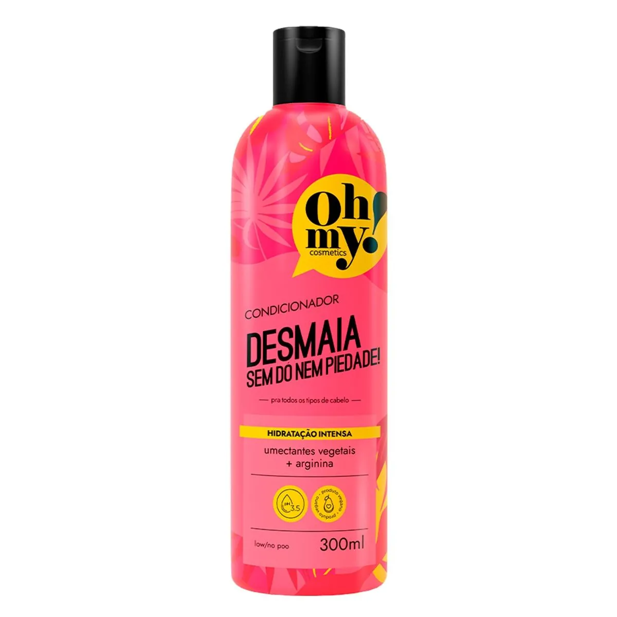 Condicionador Oh My! Desmaia Sem Dó nem Piedade! 300ml